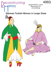 Load image into Gallery viewer, Front cover for our sewing pattern RH406Q, which helps you make a historically accurate Ottoman Turkish Woman's outfit in larger sizes