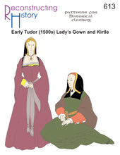 Load image into Gallery viewer, RH613 — Early Tudor (1500s-1520s) Lady's Gown & Kirtle sewing pattern