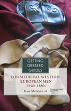 Load image into Gallery viewer, Front cover of our Getting Dressed Guide for 14th Century Men - learn how to dress properly!
