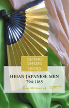 Load image into Gallery viewer, Heian Japanese Men's Getting Dressed Guide
