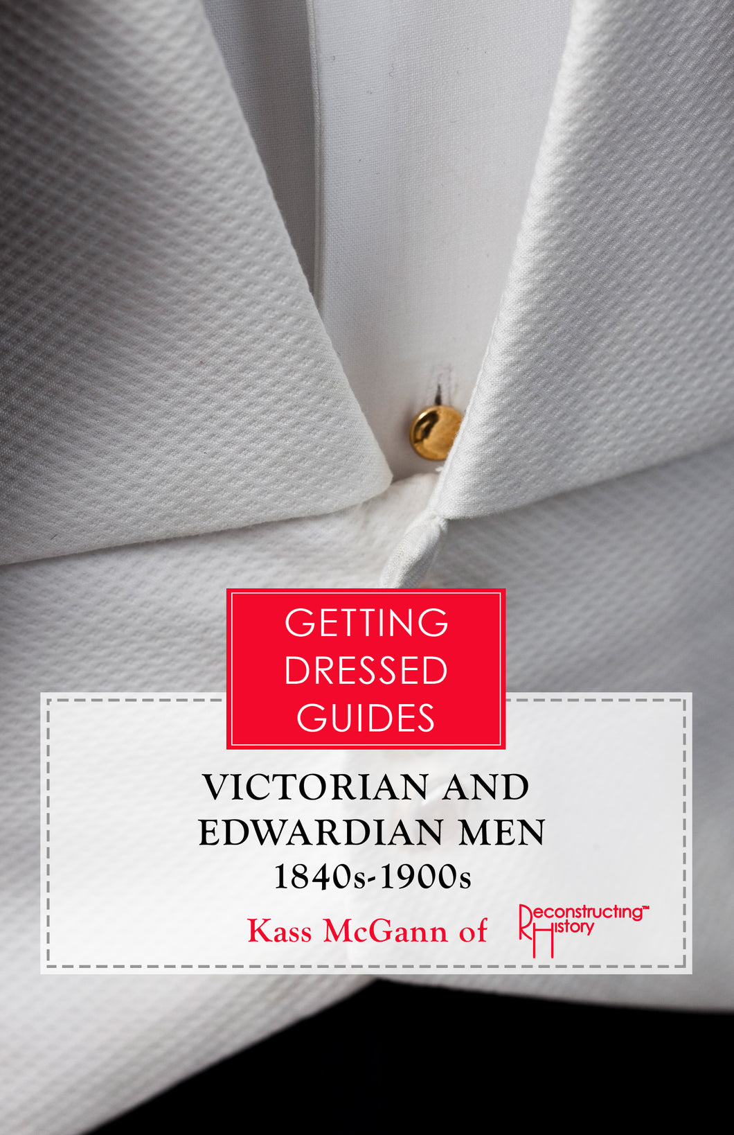 Victorian and Edwardian Men's Getting Dressed Guide